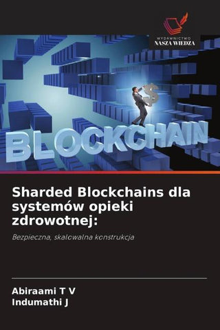 Sharded Blockchains dla systemów opieki zdrowotnej: