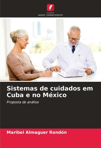 Sistemas de cuidados em Cuba e no México