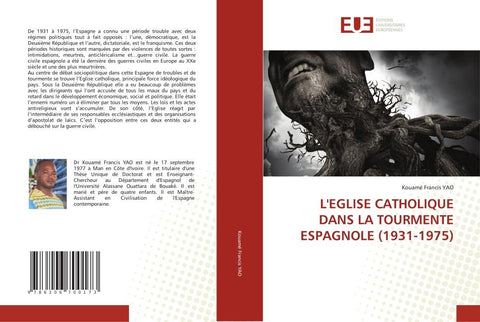 L'EGLISE CATHOLIQUE DANS LA TOURMENTE ESPAGNOLE (1931-1975)