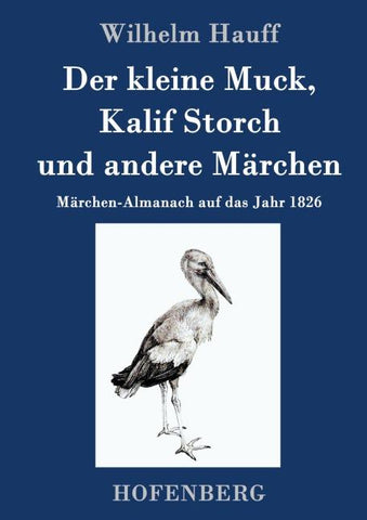 Der kleine Muck, Kalif Storch und andere Märchen