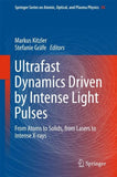 Ultrafast Dynamics Driven by Intense Light Pulses