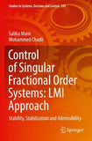 Control of Singular Fractional Order Systems: LMI Approach