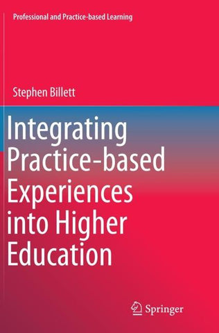 Integrating Practice-based Experiences into Higher Education