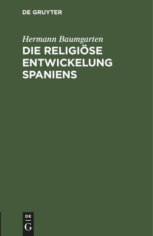 Die religiöse Entwickelung Spaniens