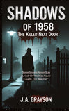 Shadow Of 1958: The Killer Next Door