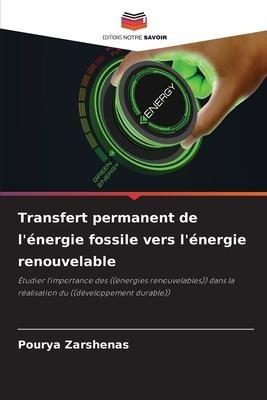 Transfert permanent de l'énergie fossile vers l'énergie renouvelable