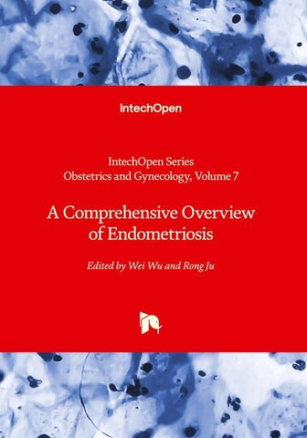 A Comprehensive Overview of Endometriosis