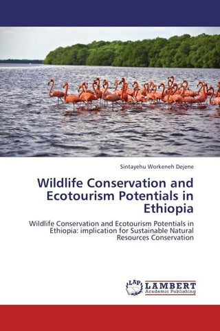 Wildlife Conservation and Ecotourism Potentials in Ethiopia