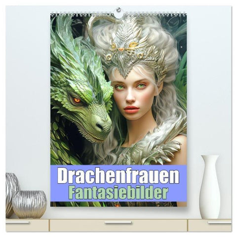 Drachenfrauen - Fantasiebilder (hochwertiger Premium Wandkalender 2026 DIN A2 hoch), Kunstdruck in Hochglanz