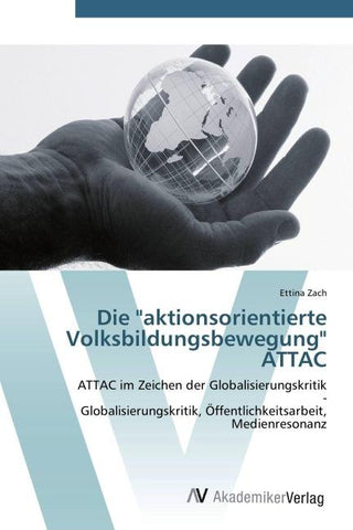 Die "aktionsorientierte Volksbildungsbewegung" ATTAC