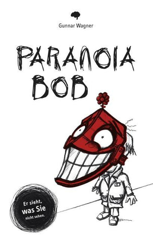 Paranoia-Bob