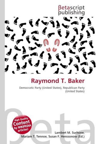 Raymond T. Baker
