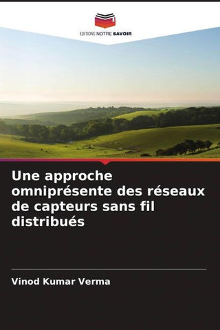 Une approche omniprésente des réseaux de capteurs sans fil distribués