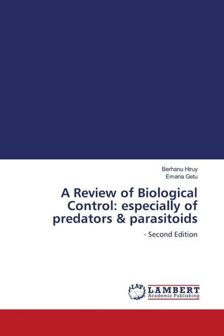 A Review of Biological Control: especially of predators & parasitoids