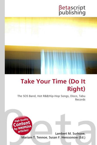 Take Your Time (Do It Right)