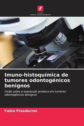 Imuno-histoquímica de tumores odontogénicos benignos