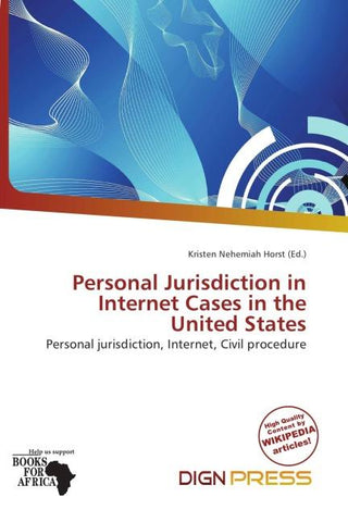 Personal Jurisdiction in Internet Cases in the United States