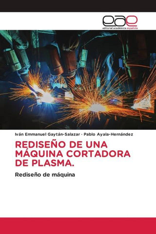 REDISEÑO DE UNA MÁQUINA CORTADORA DE PLASMA.