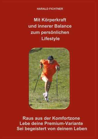 Mit Körperkraft und innerer Balance zum persönlichen Lifestyle