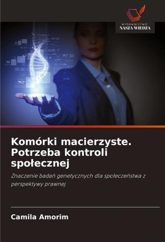 Komórki macierzyste. Potrzeba kontroli spo¿ecznej