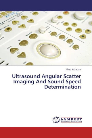 Ultrasound Angular Scatter Imaging And Sound Speed Determination