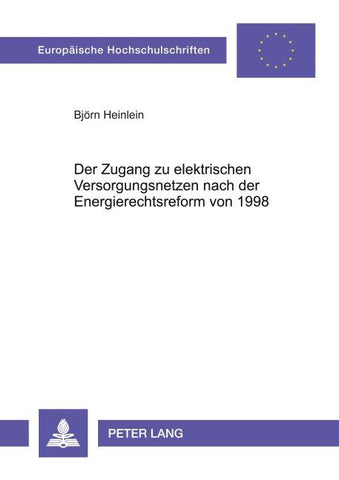 Der Zugang zu elektrischen Versorgungsnetzen nach der Energierechtsreform von 1998