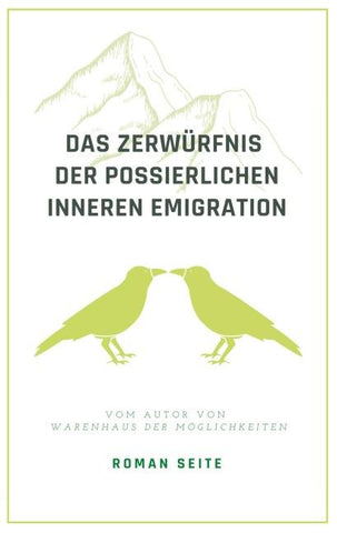 Das Zerwürfnis der possierlichen inneren Emigration