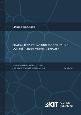 Charakterisierung und Modellierung von instabilen Metamaterialien