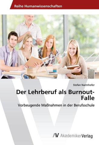 Der Lehrberuf als Burnout-Falle