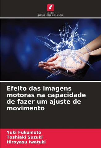 Efeito das imagens motoras na capacidade de fazer um ajuste de movimento