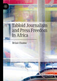 Tabloid Journalism and Press Freedom in Africa