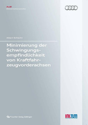 Minimierung der Schwingungsempfindlichkeit von Kraftfahrzeugvorderachsen (Band 84)