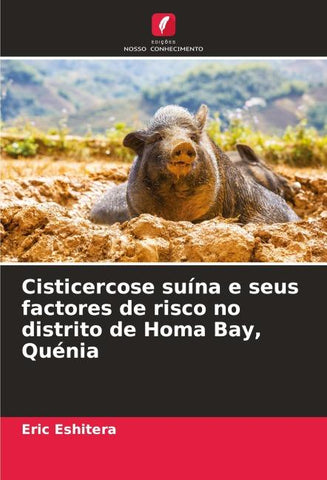 Cisticercose suína e seus factores de risco no distrito de Homa Bay, Quénia