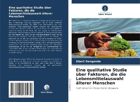 Eine qualitative Studie über Faktoren, die die Lebensmittelauswahl älterer Menschen
