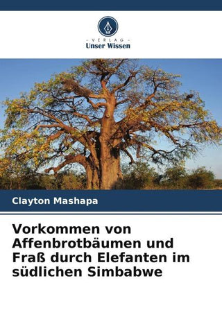 Vorkommen von Affenbrotbäumen und Fraß durch Elefanten im südlichen Simbabwe