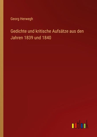 Gedichte und kritische Aufsätze aus den Jahren 1839 und 1840