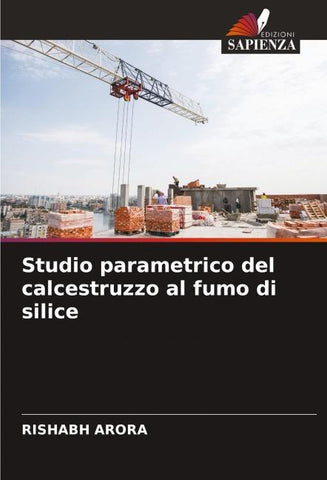 Studio parametrico del calcestruzzo al fumo di silice