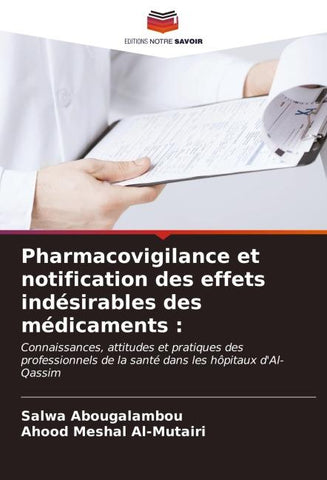 Pharmacovigilance et notification des effets indésirables des médicaments :