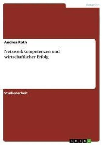 Netzwerkkompetenzen und wirtschaftlicher Erfolg