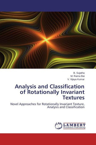 Analysis and Classification of Rotationally Invariant Textures