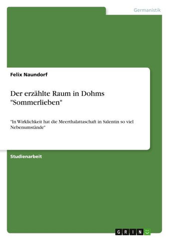 Der erzählte Raum in Dohms "Sommerlieben"