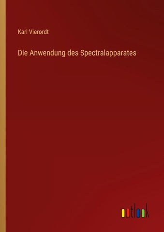 Die Anwendung des Spectralapparates