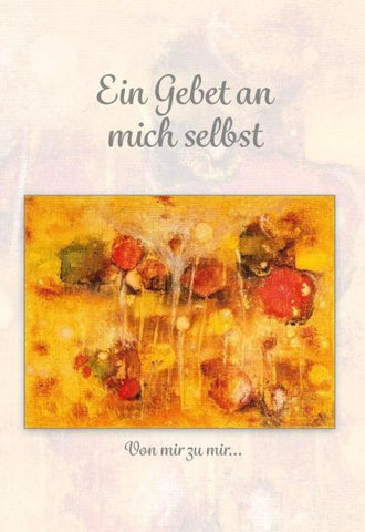 Ein Gebet an mich selbst