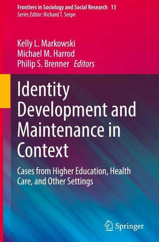 Identity Development and Maintenance in Context