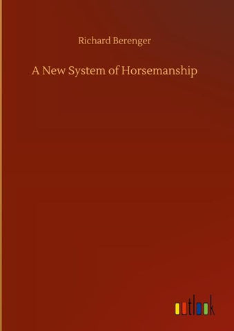 A New System of Horsemanship