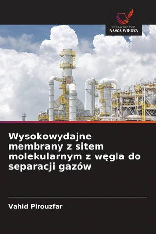 Wysokowydajne membrany z sitem molekularnym z w¿gla do separacji gazów