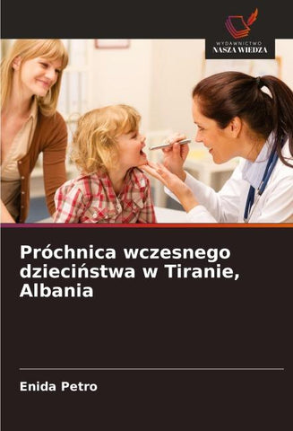 Próchnica wczesnego dzieci¿stwa w Tiranie, Albania
