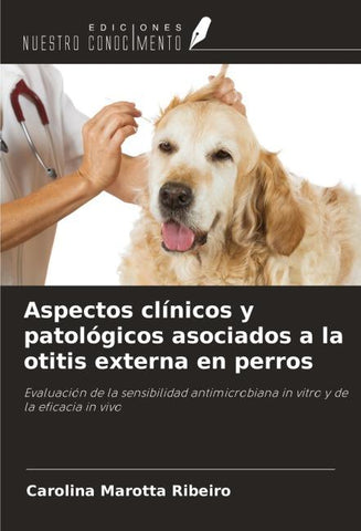 Aspectos clínicos y patológicos asociados a la otitis externa en perros