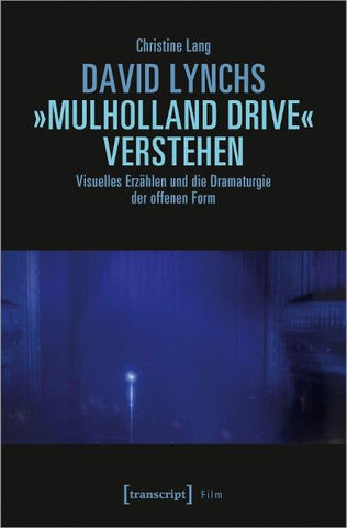 David Lynchs »Mulholland Drive« verstehen
