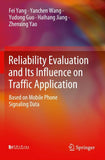 Reliability Evaluation and Its Influence on Traffic Application